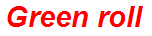 Green roll