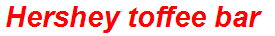 Hershey toffee bar