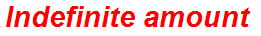Indefinite amount