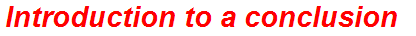 Introduction to a conclusion