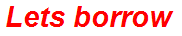 Lets borrow