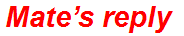 Mate’s reply