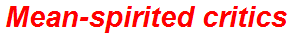 Mean-spirited critics