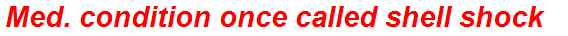 Med. condition once called shell shock