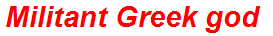 Militant Greek god