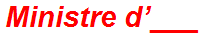 Ministre d’___
