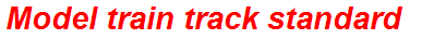 Model train track standard