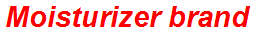 Moisturizer brand