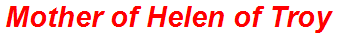 Mother of Helen of Troy