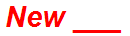 New ___