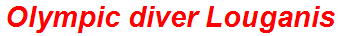 Olympic diver Louganis