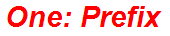 One: Prefix