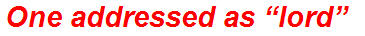 One addressed as “lord”