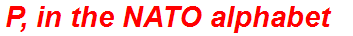 P, in the NATO alphabet