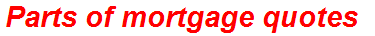 Parts of mortgage quotes