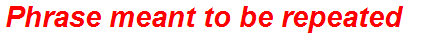 Phrase meant to be repeated