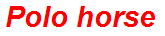 Polo horse
