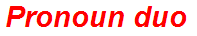 Pronoun duo