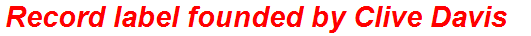 Record label founded by Clive Davis