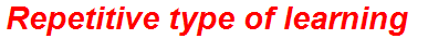 Repetitive type of learning