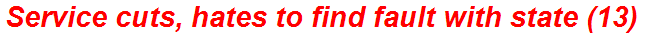 Service cuts, hates to find fault with state (13)
