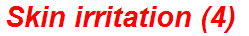 Skin irritation (4)