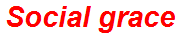 Social grace