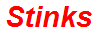 Stinks