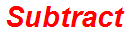 Subtract