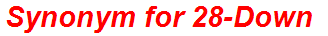 Synonym for 28-Down