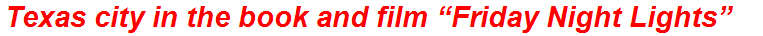 Texas city in the book and film “Friday Night Lights”