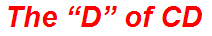 The “D” of CD