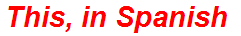 This, in Spanish