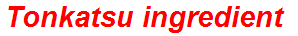 Tonkatsu ingredient