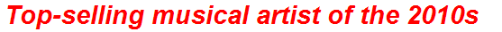 Top-selling musical artist of the 2010s
