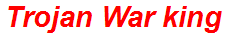 Trojan War king