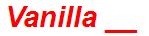 Vanilla __