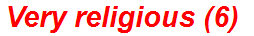 Very religious (6)