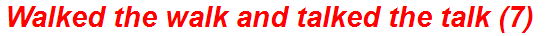 Walked the walk and talked the talk (7)