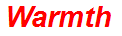 Warmth