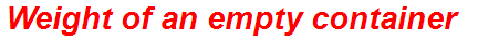 Weight of an empty container