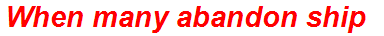 When many abandon ship