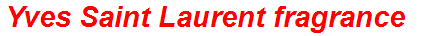 Yves Saint Laurent fragrance