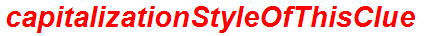 capitalizationStyleOfThisClue