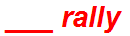 ___ rally