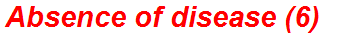 Absence of disease (6)