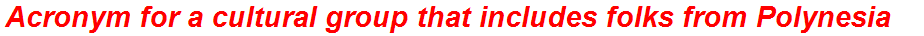 Acronym for a cultural group that includes folks from Polynesia