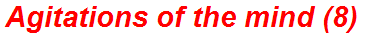 Agitations of the mind (8)