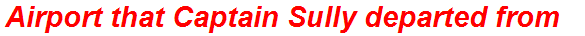Airport that Captain Sully departed from