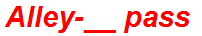 Alley-__ pass
